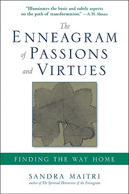 L'ennéagramme des passions et des vertus : Retrouver le chemin de la maison - The Enneagram of Passions and Virtues: Finding the Way Home