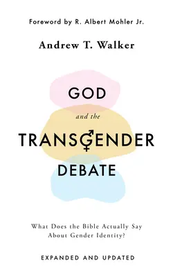 Dieu et le débat sur le transgenre : Que dit réellement la Bible sur l'identité sexuelle ? - God and the Transgender Debate: What Does the Bible Actually Say about Gender Identity?