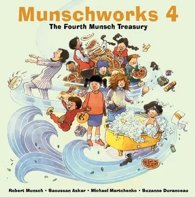 Munschworks 4 : Le quatrième trésor de Munsch - Munschworks 4: The Fourth Munsch Treasury