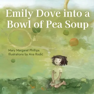 Emily Dove dans un bol de soupe aux pois - Emily Dove Into a Bowl of Pea Soup