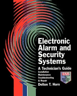 Systèmes électroniques d'alarme et de sécurité - Electronic Alarm and Security Systems