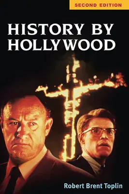 L'histoire par Hollywood, deuxième édition - History by Hollywood, Second Edition