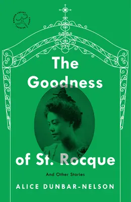 La bonté de saint Rocque : Et autres histoires - The Goodness of St. Rocque: And Other Stories