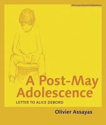 Une adolescence post-mai : Lettre à Alice Debord - A Post-May Adolescence: Letter to Alice Debord