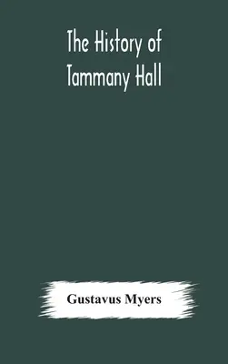 L'histoire de Tammany Hall - The history of Tammany Hall