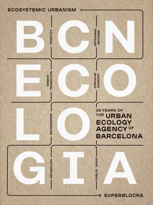 Bcnecologia : 20 ans de l'Agence d'écologie urbaine de Barcelone - Bcnecologia: 20 Years of the Urban Ecology Agency of Barcelona