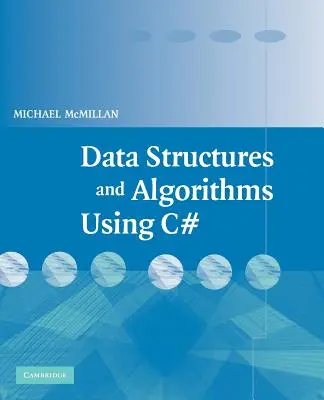 Structures de données et algorithmes en C# - Data Structures and Algorithms Using C#