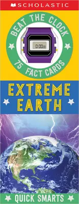 Extreme Earth Fast Fact Cards : Scholastic Early Learners (Touch and Explore) Scholastic Early Learners (Quick Smarts) - Extreme Earth Fast Fact Cards: Scholastic Early Learners (Quick Smarts)