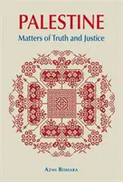 Palestine : Questions de vérité et de justice - Palestine: Matters of Truth and Justice