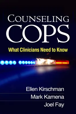 Conseiller les flics : ce que les cliniciens doivent savoir - Counseling Cops: What Clinicians Need to Know