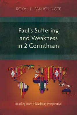 La souffrance et la faiblesse de Paul dans 2 Corinthiens : Lecture à partir d'une perspective de handicap - Paul's Suffering and Weakness in 2 Corinthians: Reading from a Disability Perspective