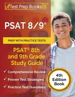 PSAT 8/9 Prep with Practice Tests : PSAT 8/9 Prep with Practice Tests : PSAT 8th and 9th Grade Study Guide [4th Edition Book] (Guide d'étude du PSAT en 8e et 9e année) - PSAT 8/9 Prep with Practice Tests: PSAT 8th and 9th Grade Study Guide [4th Edition Book]