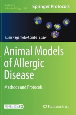 Modèles animaux de maladies allergiques : Méthodes et protocoles - Animal Models of Allergic Disease: Methods and Protocols