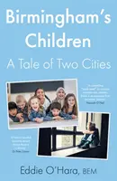 Les enfants de Birmingham - Un conte de deux villes - Birmingham's Children - A Tale of Two Cities