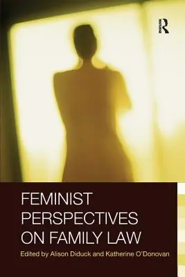 Perspectives féministes sur le droit de la famille - Feminist Perspectives on Family Law