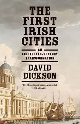 Les premières villes irlandaises : Une transformation au dix-huitième siècle - The First Irish Cities: An Eighteenth-Century Transformation