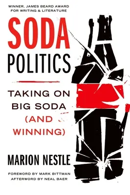 Politique du soda : S'attaquer à Big Soda (et gagner) - Soda Politics: Taking on Big Soda (and Winning)