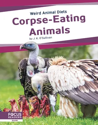 Animaux mangeurs de cadavres - Corpse-Eating Animals