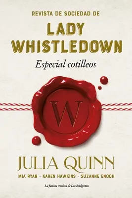 Revista de Sociedad de Lady Whistledown : Especial Cotilleos - Revista de Sociedad de Lady Whistledown: Especial Cotilleos