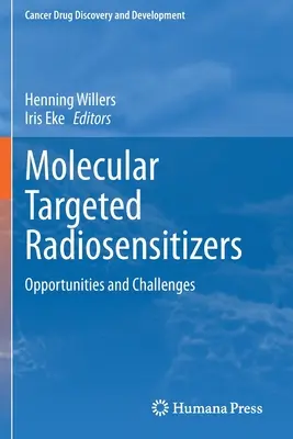 Radiosensibilisateurs moléculaires ciblés : Opportunités et défis - Molecular Targeted Radiosensitizers: Opportunities and Challenges