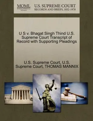 U S V. Bhagat Singh Thind U.S. Supreme Court Transcript of Record with Supporting Pleadings