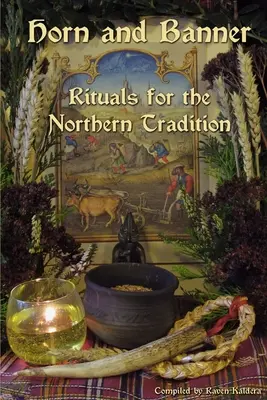 Cor et bannière : Rituels de la tradition nordique - Horn and Banner: Rituals for the Northern Tradition