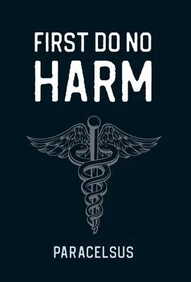 Ne pas nuire d'abord - First Do No Harm