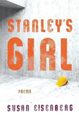 La fille de Stanley : Poèmes - Stanley's Girl: Poems