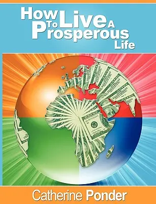 Comment vivre une vie prospère - How to Live a Prosperous Life