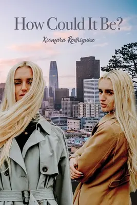 Comment cela pourrait-il être ? - How Could It Be?