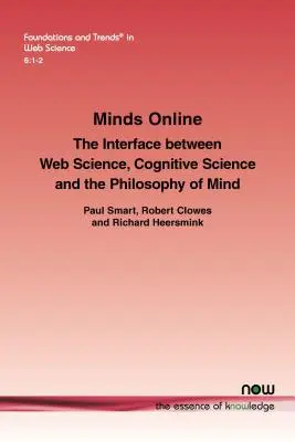 Minds Online : L'interface entre la science du Web, la science cognitive et la philosophie de l'esprit - Minds Online: The Interface Between Web Science, Cognitive Science and the Philosophy of Mind