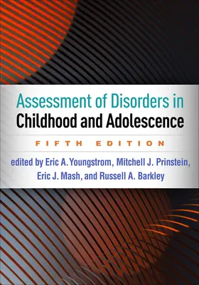 Évaluation des troubles de l'enfance et de l'adolescence, cinquième édition - Assessment of Disorders in Childhood and Adolescence, Fifth Edition