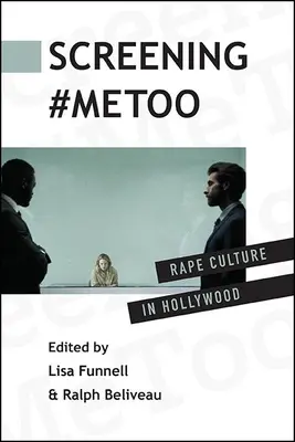 Le visionnage de #Metoo : La culture du viol à Hollywood - Screening #Metoo: Rape Culture in Hollywood