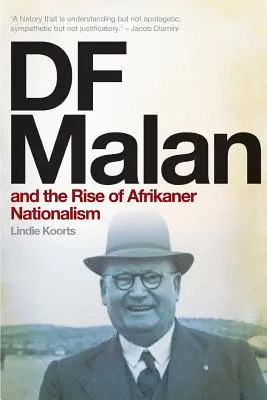 DF Malan et la montée du nationalisme afrikaner - DF Malan and the Rise of Afrikaner Nationalism