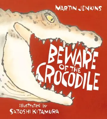 Attention au crocodile - Beware of the Crocodile