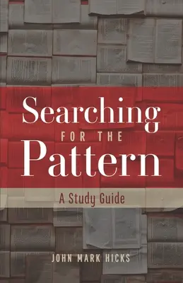 À la recherche du modèle : Un guide d'étude - Searching for the Pattern: A Study Guide