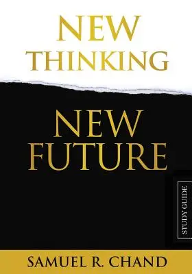 Nouvelle pensée, nouvel avenir - Guide d'étude - New Thinking, New Future - Study Guide