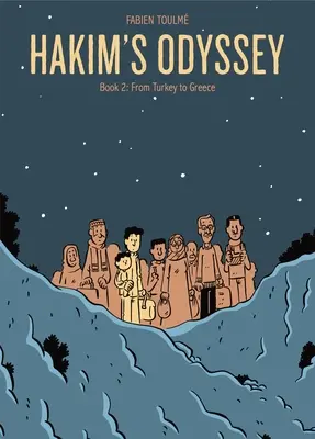 L'Odyssée de Hakim : Livre 2 : De la Turquie à la Grèce - Hakim's Odyssey: Book 2: From Turkey to Greece