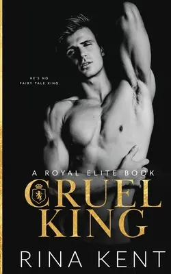 Cruel King : Une romance sombre pour jeunes adultes - Cruel King: A Dark New Adult Romance