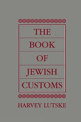 Le livre des coutumes juives - The Book of Jewish Customs