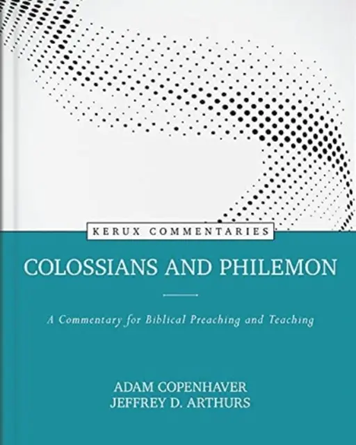 Colossiens et Philémon : Un commentaire pour la prédication et l'enseignement bibliques - Colossians and Philemon: A Commentary for Biblical Preaching and Teaching