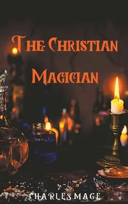 Le magicien chrétien - The Christian Magician