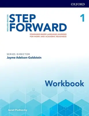 Step Forward 2e Level 1 Workbook : Apprentissage des langues basé sur les normes pour le travail et la préparation académique - Step Forward 2e Level 1 Workbook: Standards-Based Language Learning for Work and Academic Readiness