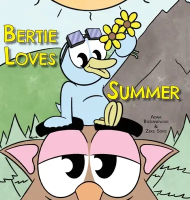 Bertie aime l'été - Bertie Loves Summer