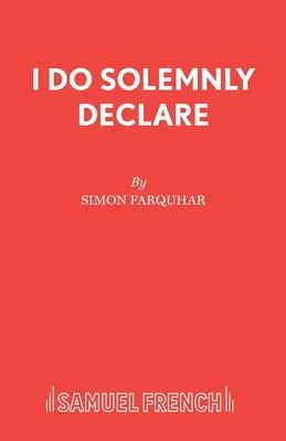 Je déclare solennellement - I Do Solemnly Declare