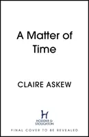 Une question de temps - Par l'auteur de la CWA Gold Dagger, présélectionné pour la première fois - Matter of Time - From the Shortlisted CWA Gold Dagger Author