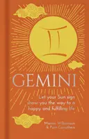 Gémeaux - Laissez votre signe solaire vous montrer le chemin d'une vie heureuse et épanouissante - Gemini - Let Your Sun Sign Show You the Way to a Happy and Fulfilling Life