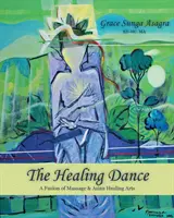 La danse de la guérison - The Healing Dance