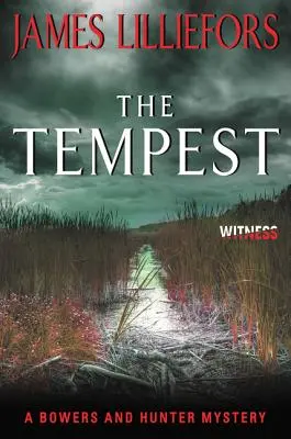 La Tempête : Un mystère de Bowers et Hunter - The Tempest: A Bowers and Hunter Mystery