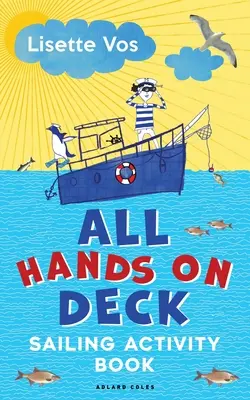 Tout le monde sur le pont : Cahier d'activités sur la voile - All Hands on Deck: Sailing Activity Book